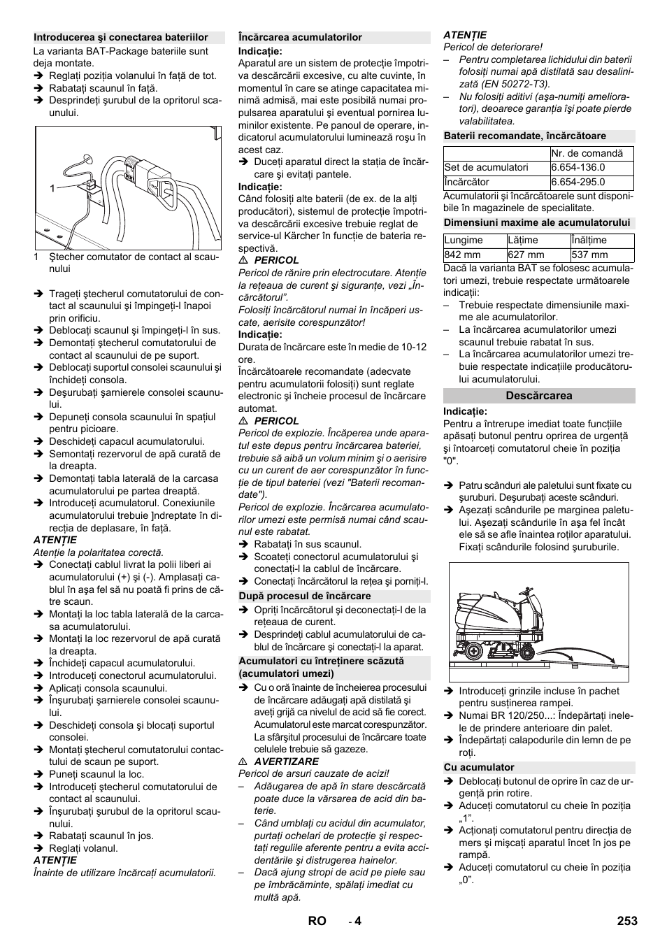 Introducerea şi conectarea bateriilor, Încărcarea acumulatorilor, După procesul de încărcare | Baterii recomandate, încărcătoare, Dimensiuni maxime ale acumulatorului, Descărcarea, Cu acumulator | Karcher B 250 R I Bp User Manual | Page 253 / 376