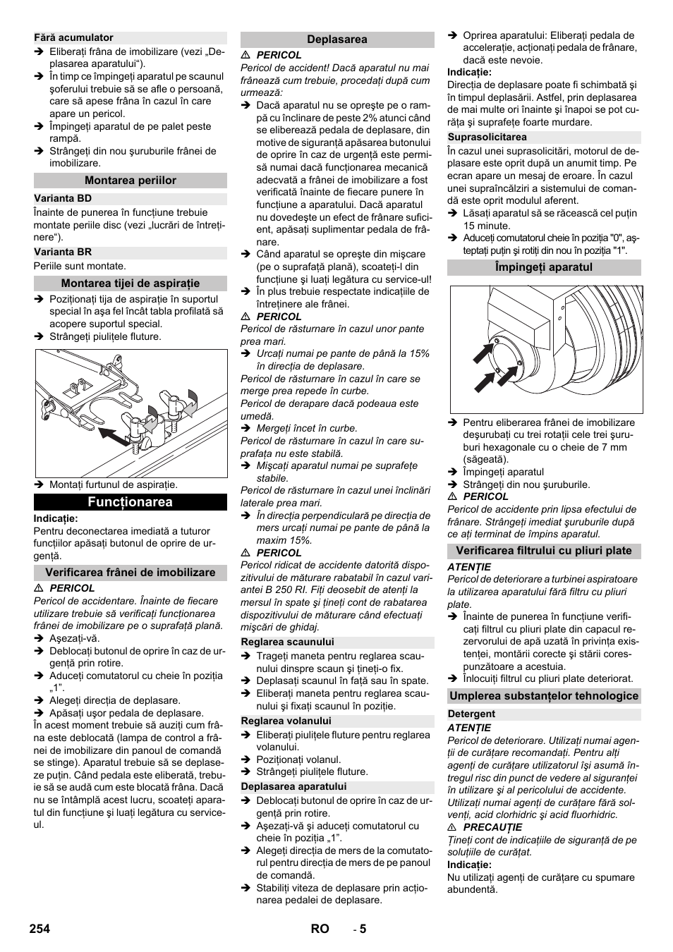 Fără acumulator, Montarea periilor, Varianta bd | Varianta br, Montarea tijei de aspiraţie, Funcţionarea, Verificarea frânei de imobilizare, Deplasarea, Reglarea scaunului, Reglarea volanului | Karcher B 250 R I Bp User Manual | Page 254 / 376
