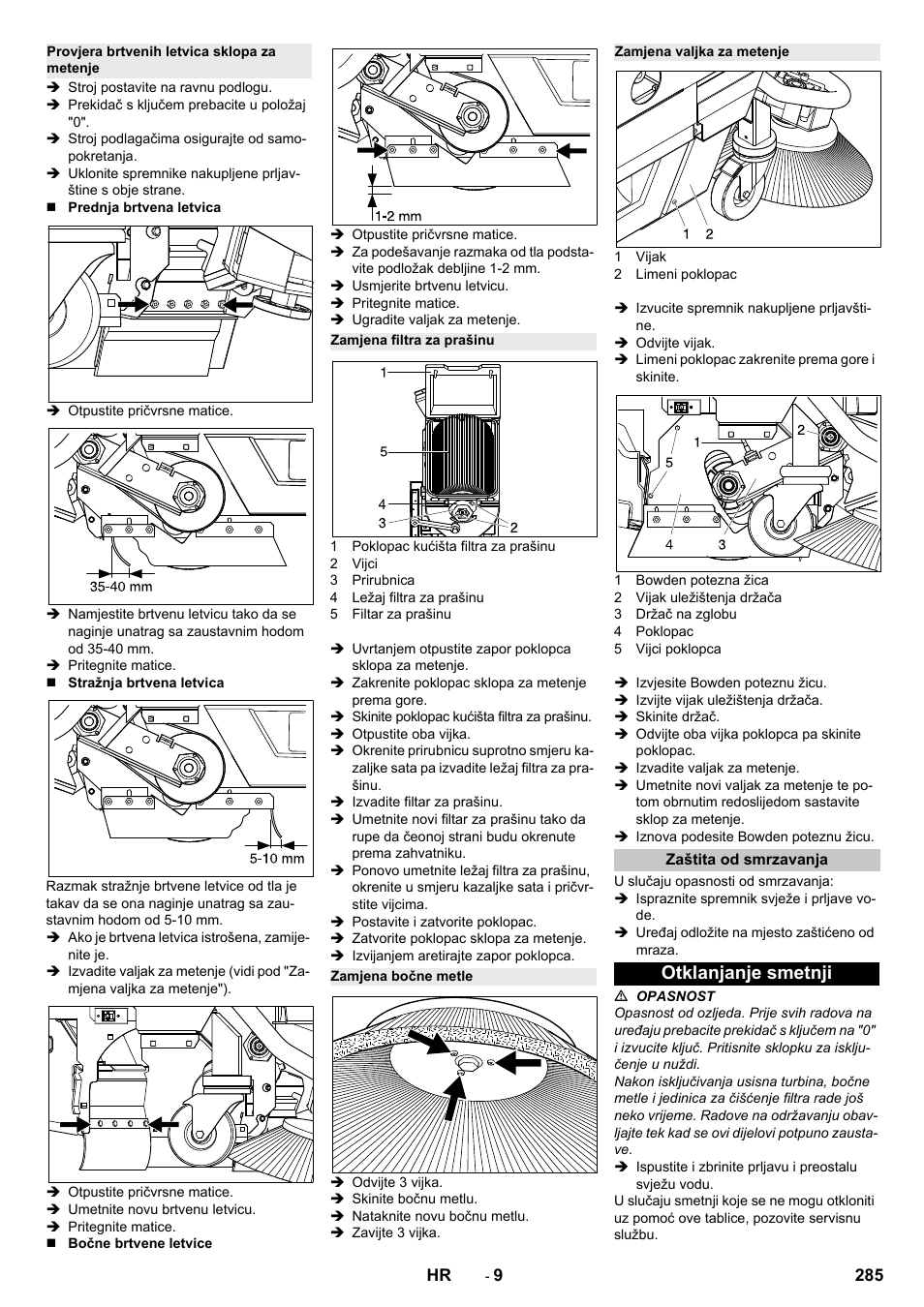 Provjera brtvenih letvica sklopa za metenje, Zamjena filtra za prašinu, Zamjena bočne metle | Zamjena valjka za metenje, Zaštita od smrzavanja, Otklanjanje smetnji | Karcher B 250 R I Bp User Manual | Page 285 / 376