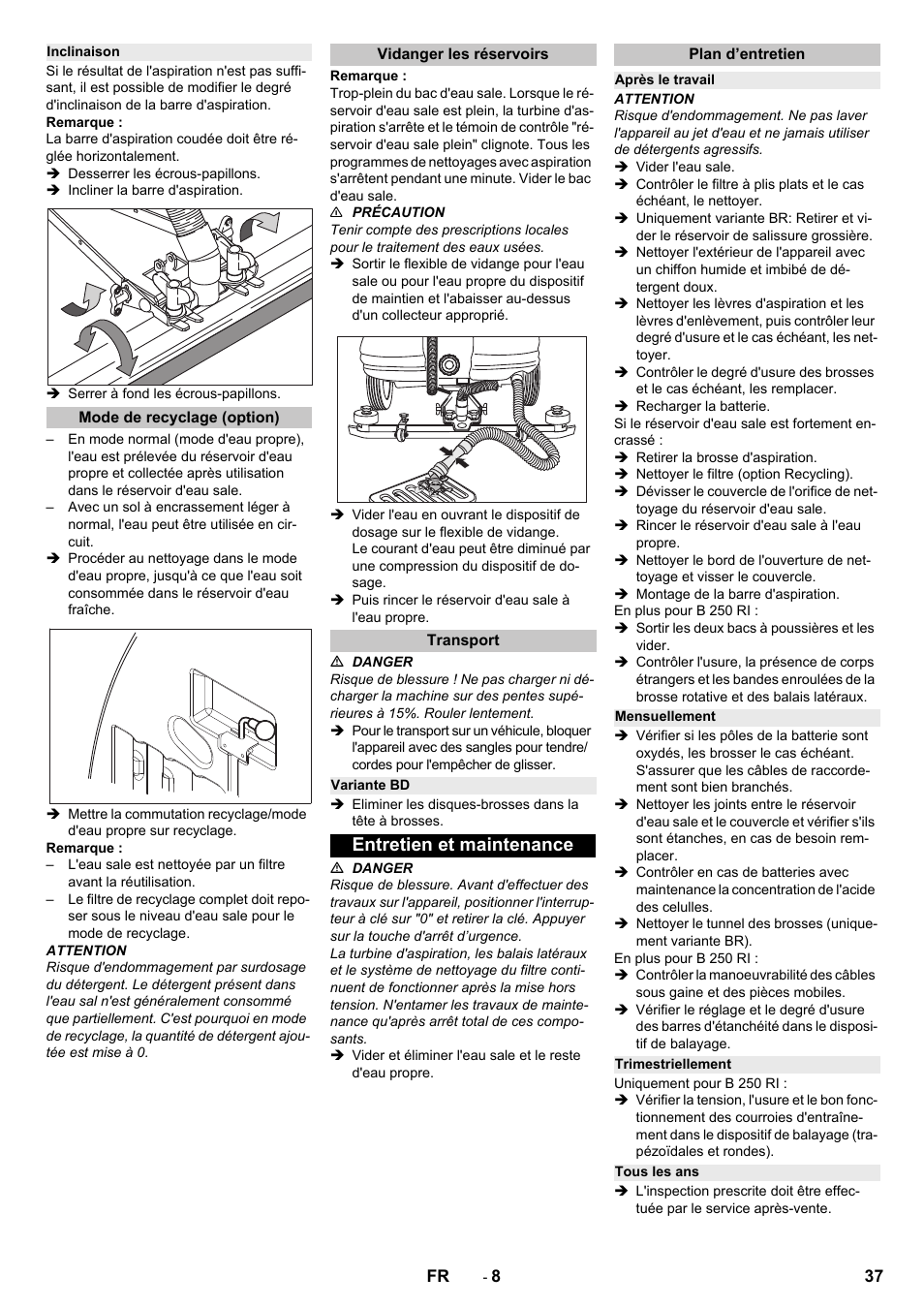 Inclinaison, Mode de recyclage (option), Vidanger les réservoirs | Transport, Variante bd, Entretien et maintenance, Plan d’entretien, Après le travail, Mensuellement, Trimestriellement | Karcher B 250 R I Bp User Manual | Page 37 / 376