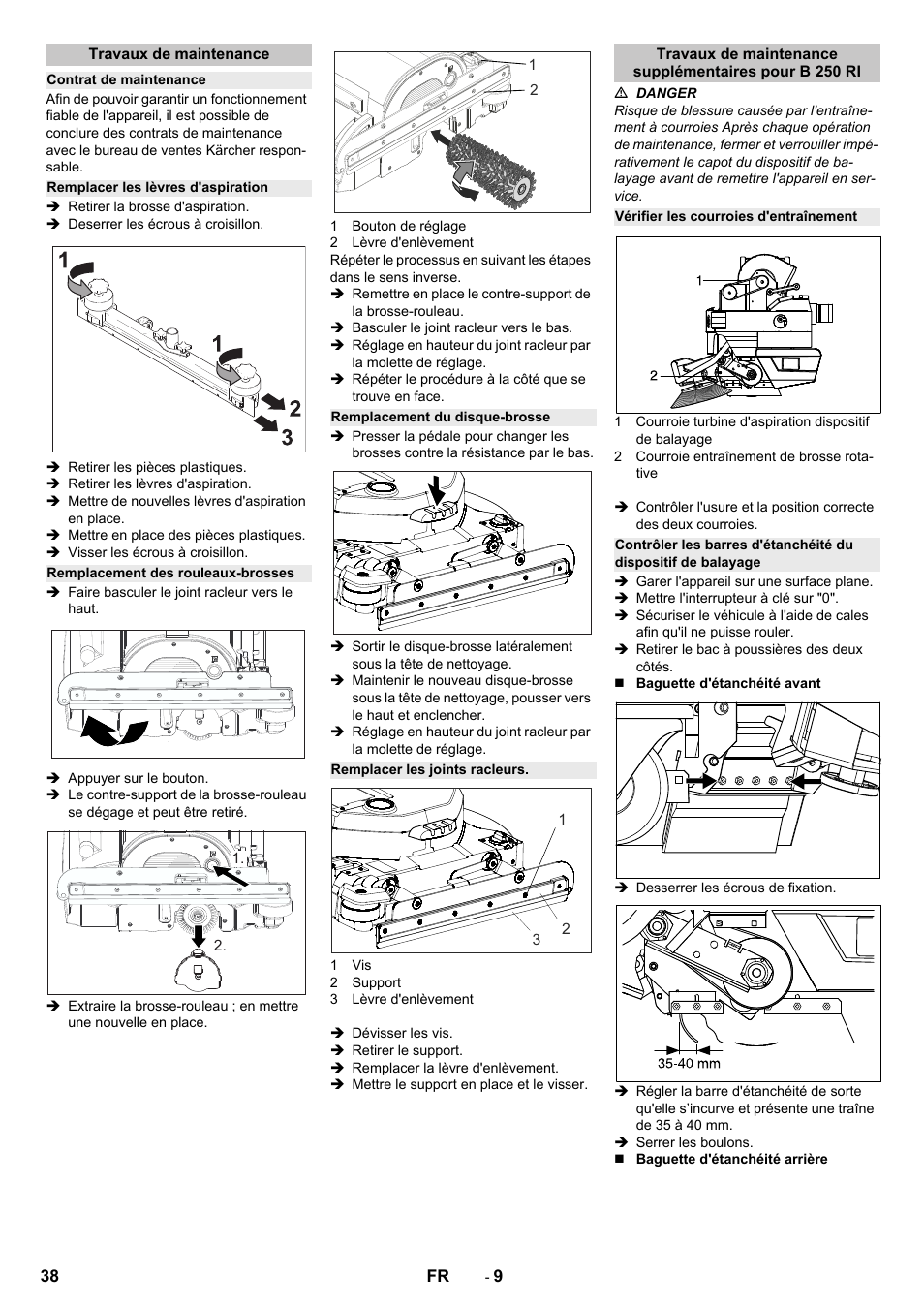 Travaux de maintenance, Contrat de maintenance, Remplacer les lèvres d'aspiration | Remplacement des rouleaux-brosses, Remplacement du disque-brosse, Remplacer les joints racleurs, Vérifier les courroies d'entraînement | Karcher B 250 R I Bp User Manual | Page 38 / 376