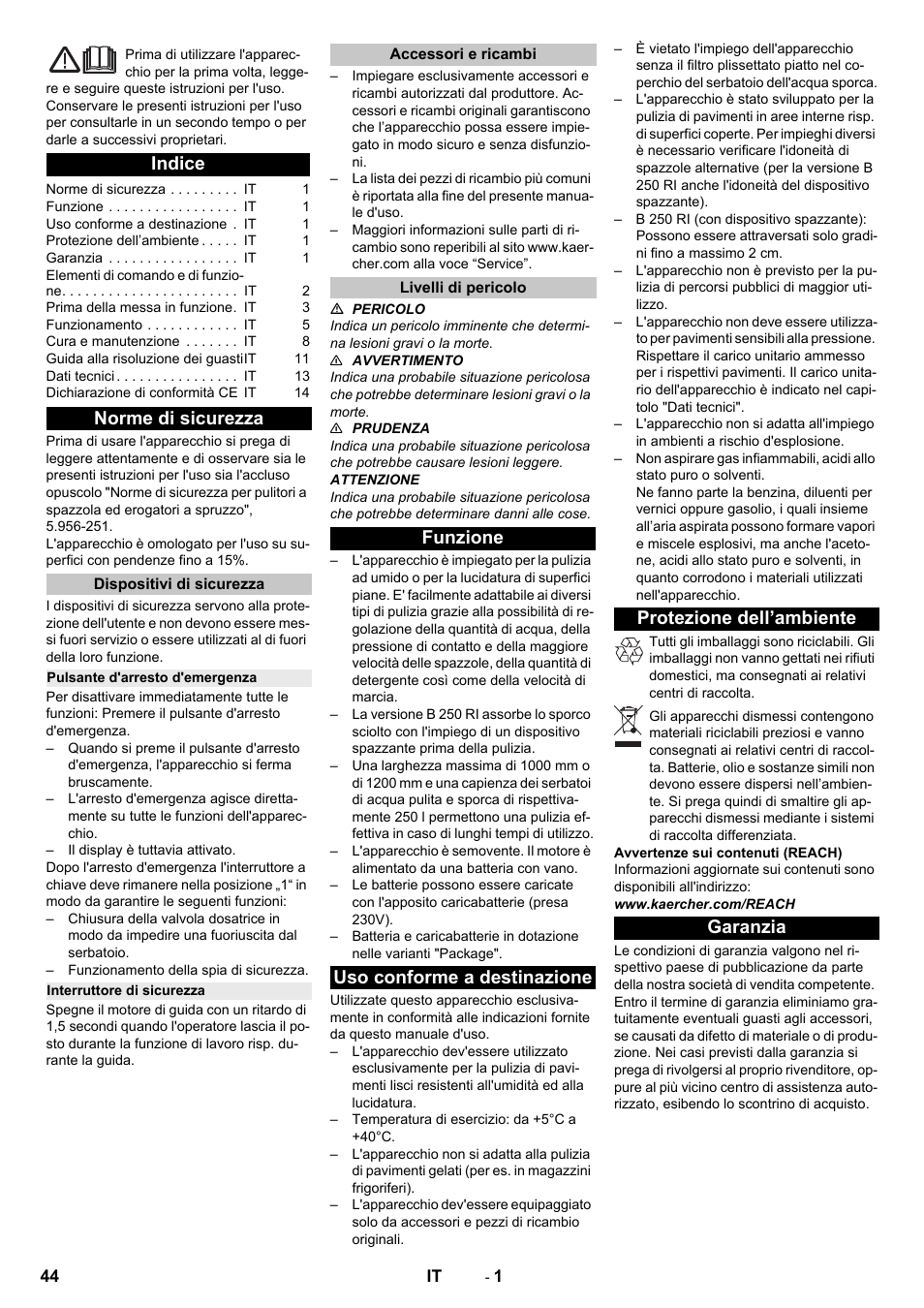 Italiano, Indice, Norme di sicurezza | Dispositivi di sicurezza, Pulsante d'arresto d'emergenza, Interruttore di sicurezza, Accessori e ricambi, Livelli di pericolo, Funzione, Uso conforme a destinazione | Karcher B 250 R I Bp User Manual | Page 44 / 376