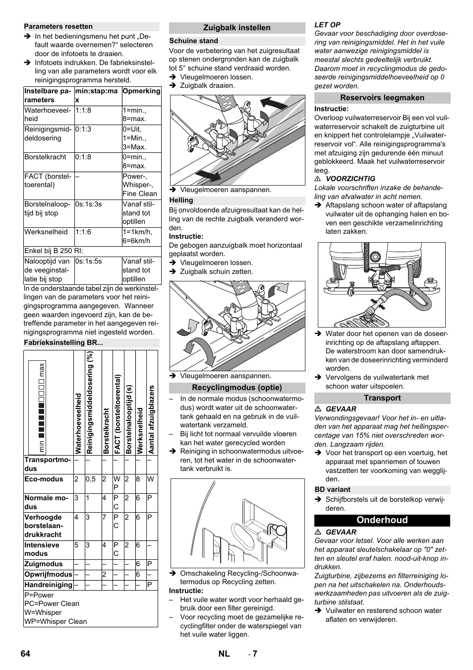 Parameters resetten, Fabrieksinstelling br, Zuigbalk instellen | Schuine stand, Helling, Recyclingmodus (optie), Reservoirs leegmaken, Transport, Bd variant, Onderhoud | Karcher B 250 R I Bp User Manual | Page 64 / 376