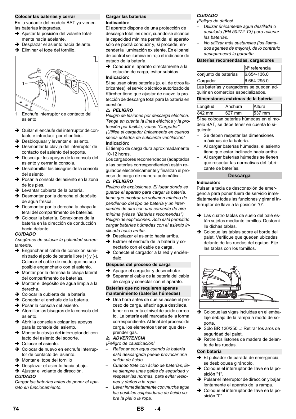 Colocar las baterías y cerrar, Cargar las baterías, Después del proceso de carga | Baterías recomendadas, cargadores, Dimensiones máximas de la batería, Descarga, Con batería | Karcher B 250 R I Bp User Manual | Page 74 / 376