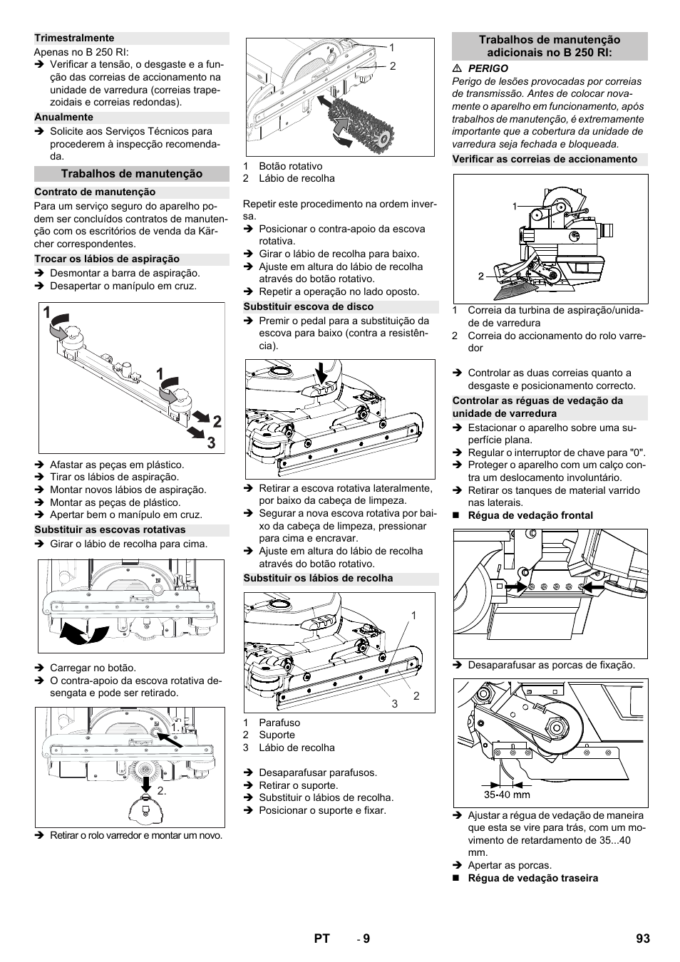 Trimestralmente, Anualmente, Trabalhos de manutenção | Contrato de manutenção, Trocar os lábios de aspiração, Substituir as escovas rotativas, Substituir escova de disco, Substituir os lábios de recolha, Trabalhos de manutenção adicionais no b 250 ri, Verificar as correias de accionamento | Karcher B 250 R I Bp User Manual | Page 93 / 376