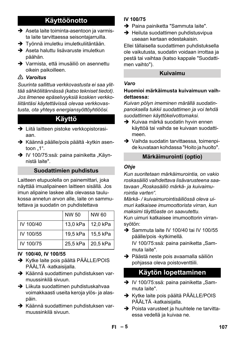 Käyttöönotto, Käyttö, Suodattimien puhdistus | Iv 100/40, iv 100/55, Iv 100/75, Kuivaimu, Märkäimurointi (optio), Käytön lopettaminen, Käyttöönotto käyttö | Karcher IV 100-55 User Manual | Page 107 / 280