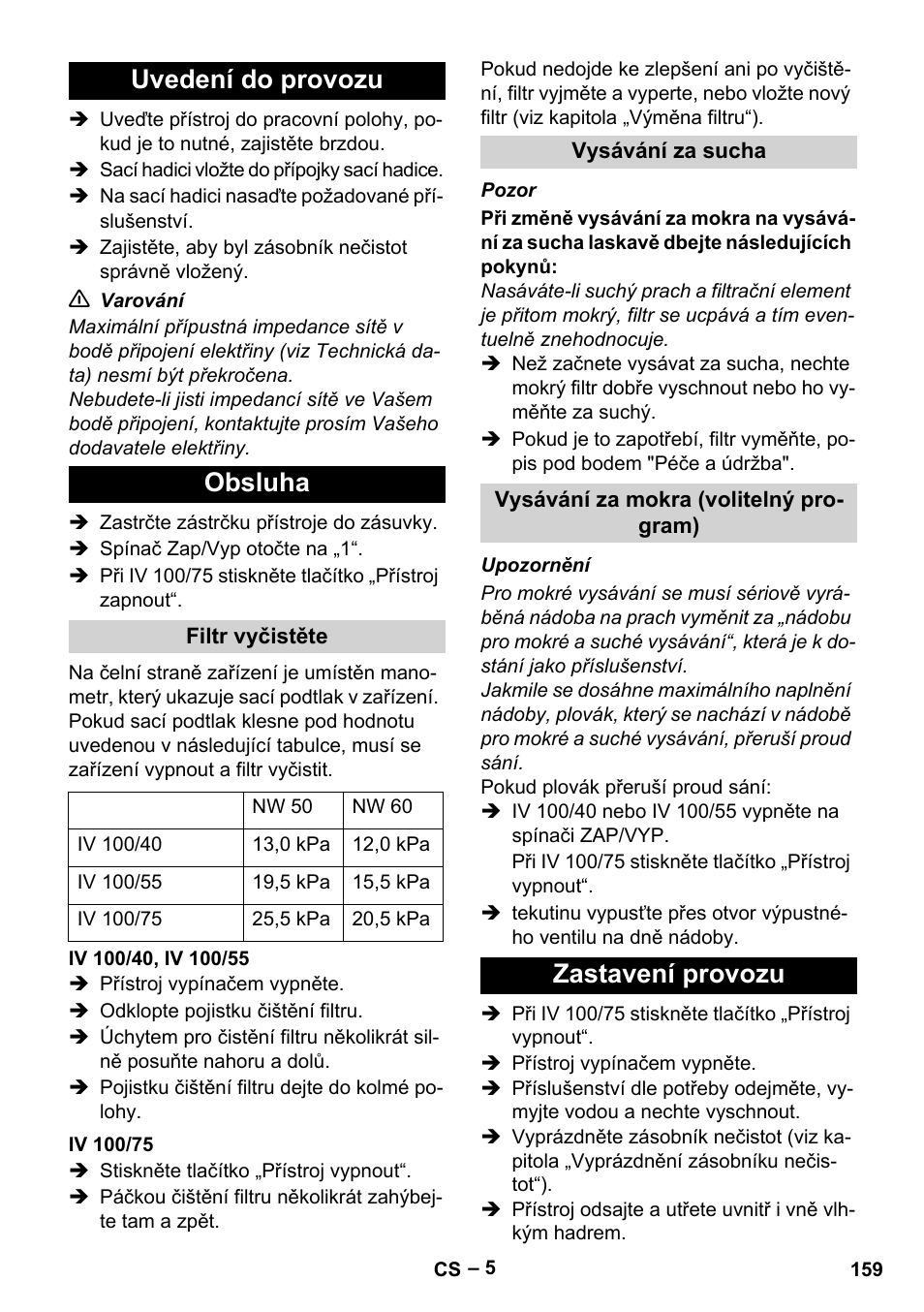 Uvedení do provozu, Obsluha, Filtr vyčistěte | Iv 100/40, iv 100/55, Iv 100/75, Vysávání za sucha, Vysávání za mokra (volitelný program), Zastavení provozu, Uvedení do provozu obsluha | Karcher IV 100-55 User Manual | Page 159 / 280