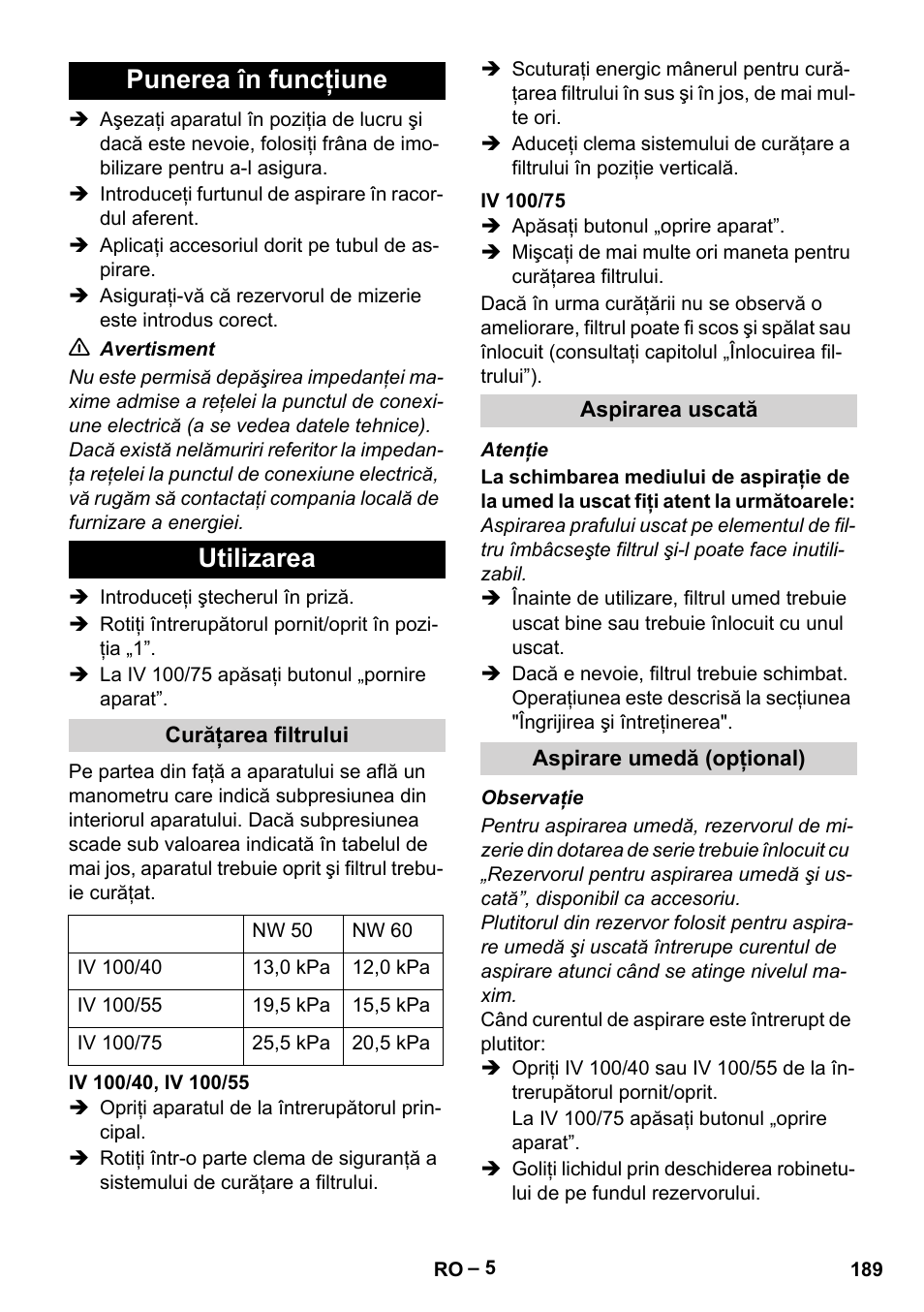 Punerea în funcţiune, Utilizarea, Curăţarea filtrului | Iv 100/40, iv 100/55, Iv 100/75, Aspirarea uscată, Aspirare umedă (opţional), Punerea în funcţiune utilizarea | Karcher IV 100-55 User Manual | Page 189 / 280