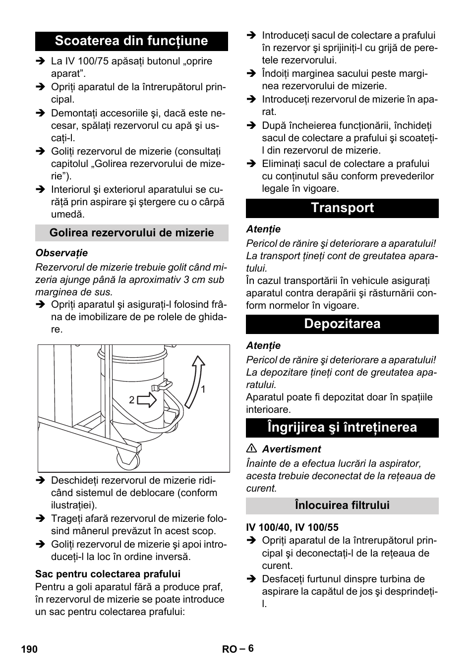 Scoaterea din funcţiune, Golirea rezervorului de mizerie, Sac pentru colectarea prafului | Transport, Depozitarea, Îngrijirea şi întreţinerea, Înlocuirea filtrului, Iv 100/40, iv 100/55, Transport depozitarea îngrijirea şi întreţinerea | Karcher IV 100-55 User Manual | Page 190 / 280