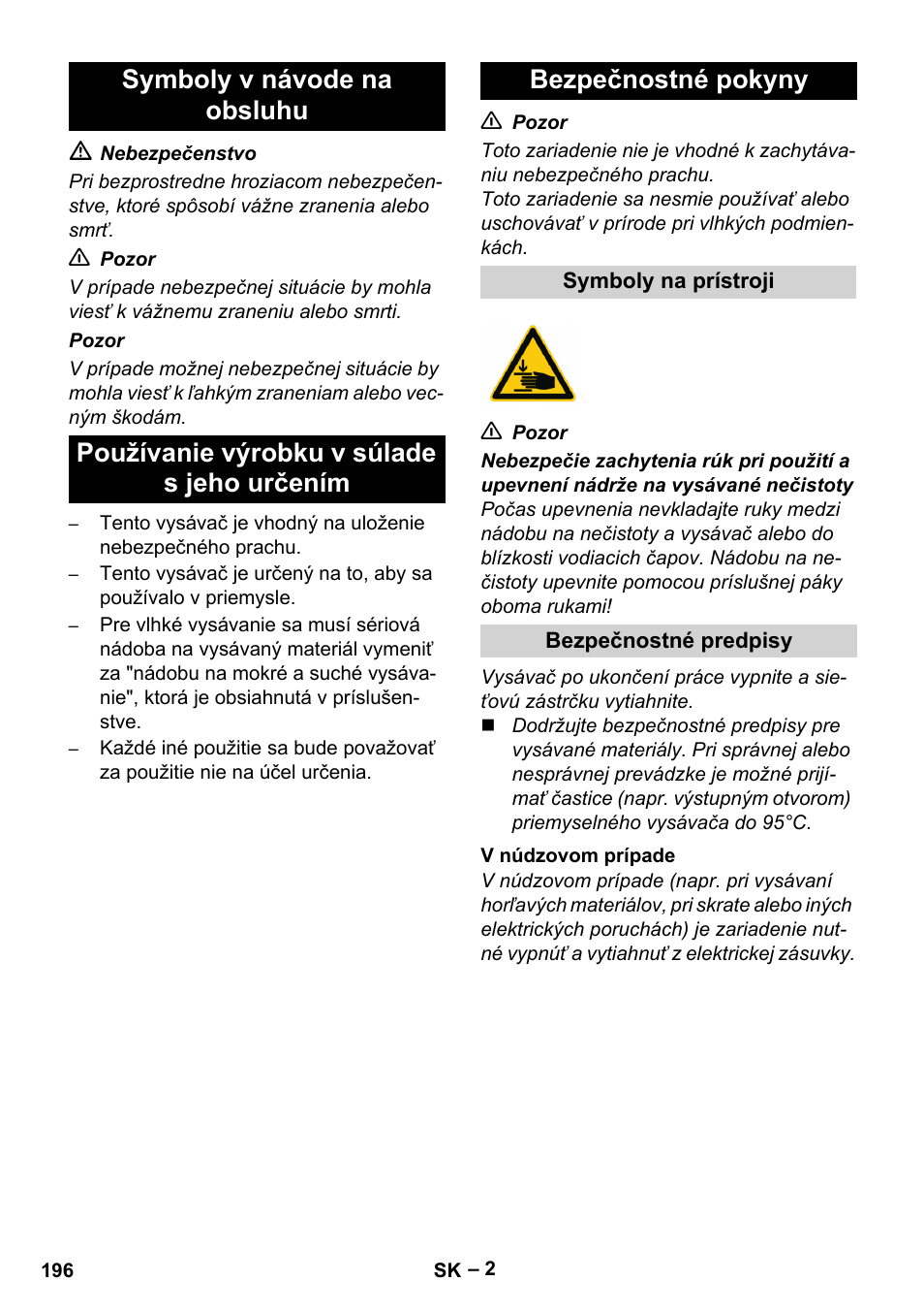 Symboly v návode na obsluhu, Používanie výrobku v súlade s jeho určením, Bezpečnostné pokyny | Symboly na prístroji, Bezpečnostné predpisy, V núdzovom prípade | Karcher IV 100-55 User Manual | Page 196 / 280