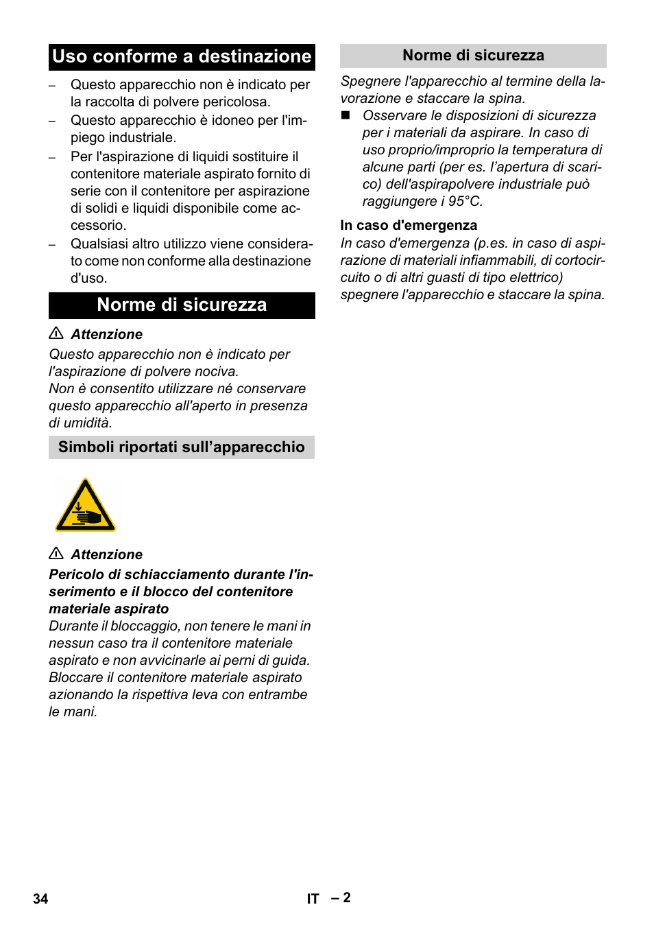 Uso conforme a destinazione, Norme di sicurezza, Simboli riportati sull’apparecchio | In caso d'emergenza, Uso conforme a destinazione norme di sicurezza | Karcher IV 100-55 User Manual | Page 34 / 280