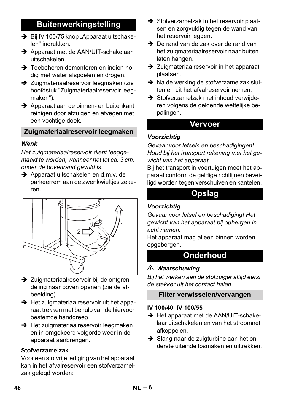 Buitenwerkingstelling, Zuigmateriaalreservoir leegmaken, Stofverzamelzak | Vervoer, Opslag, Onderhoud, Filter verwisselen/vervangen, Iv 100/40, iv 100/55, Vervoer opslag onderhoud | Karcher IV 100-55 User Manual | Page 48 / 280