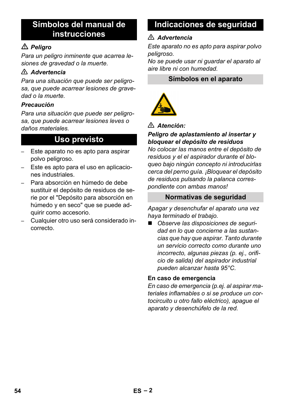 Símbolos del manual de instrucciones, Uso previsto, Indicaciones de seguridad | Símbolos en el aparato, Normativas de seguridad, En caso de emergencia | Karcher IV 100-55 User Manual | Page 54 / 280