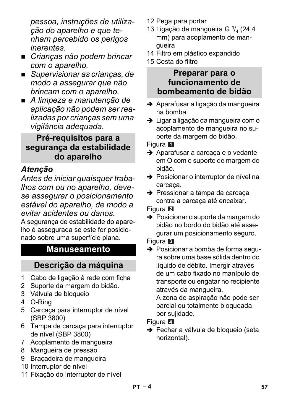 Manuseamento, Crianças não podem brincar com o aparelho | Karcher BP 1 Barrel Set User Manual | Page 57 / 72