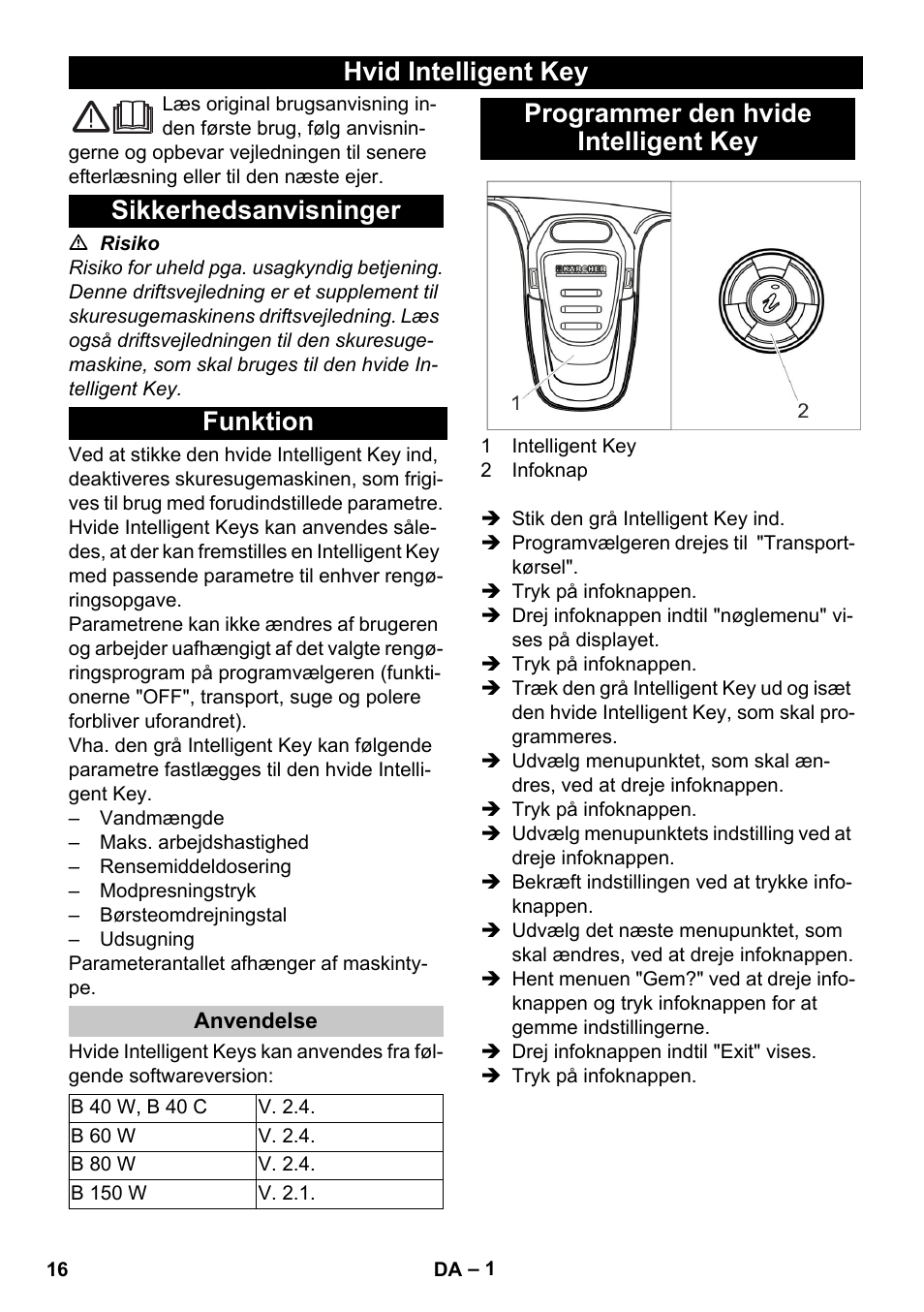 Dansk, Hvid intelligent key, Sikkerhedsanvisninger | Funktion, Anvendelse, Programmer den hvide intelligent key | Karcher B 60 W User Manual | Page 16 / 56