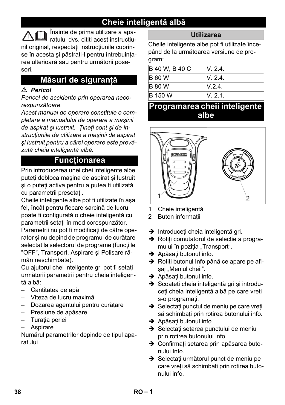 Româneşte, Cheie inteligentă albă, Măsuri de siguranţă | Funcţionarea, Utilizarea, Programarea cheii inteligente albe | Karcher B 60 W User Manual | Page 38 / 56