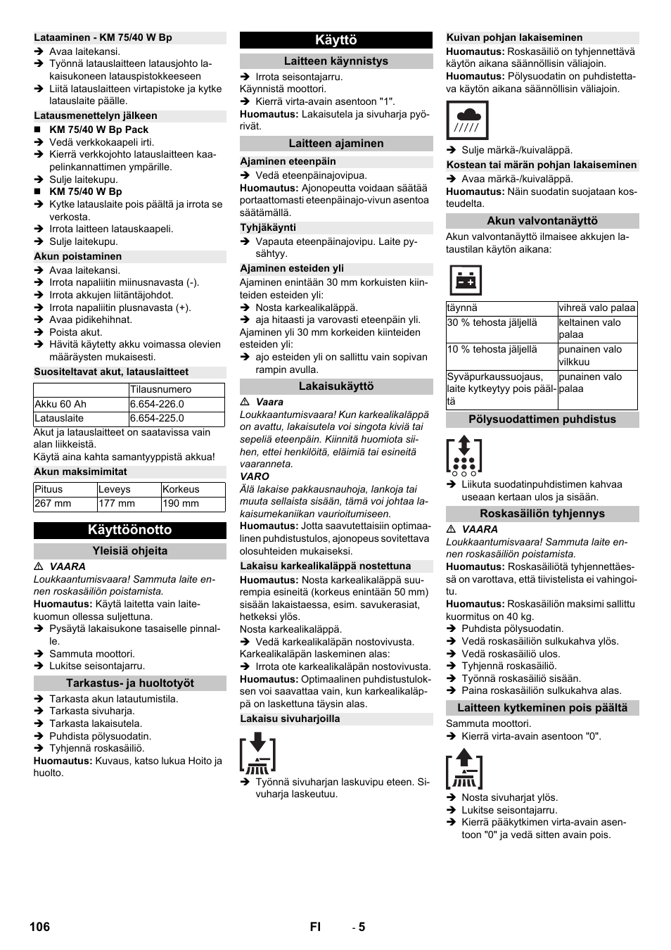 Lataaminen - km 75/40 w bp, Latausmenettelyn jälkeen, Akun poistaminen | Suositeltavat akut, latauslaitteet, Akun maksimimitat, Käyttöönotto, Yleisiä ohjeita, Tarkastus- ja huoltotyöt, Käyttö, Laitteen käynnistys | Karcher KM 75-40 W Bp Pack User Manual | Page 106 / 276