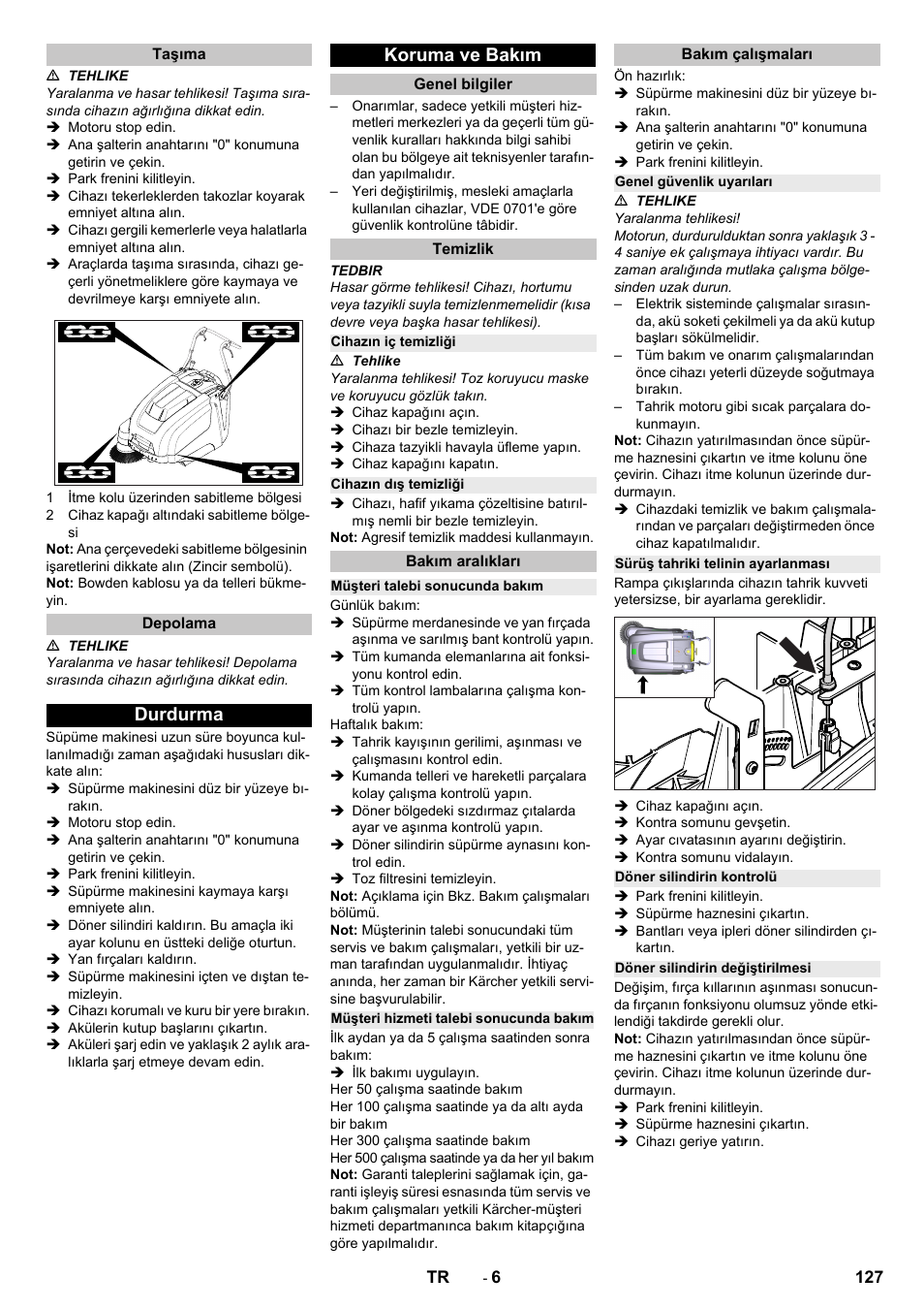 Taşıma, Depolama, Durdurma | Koruma ve bakım, Genel bilgiler, Temizlik, Cihazın iç temizliği, Cihazın dış temizliği, Bakım aralıkları, Müşteri talebi sonucunda bakım | Karcher KM 75-40 W Bp Pack User Manual | Page 127 / 276