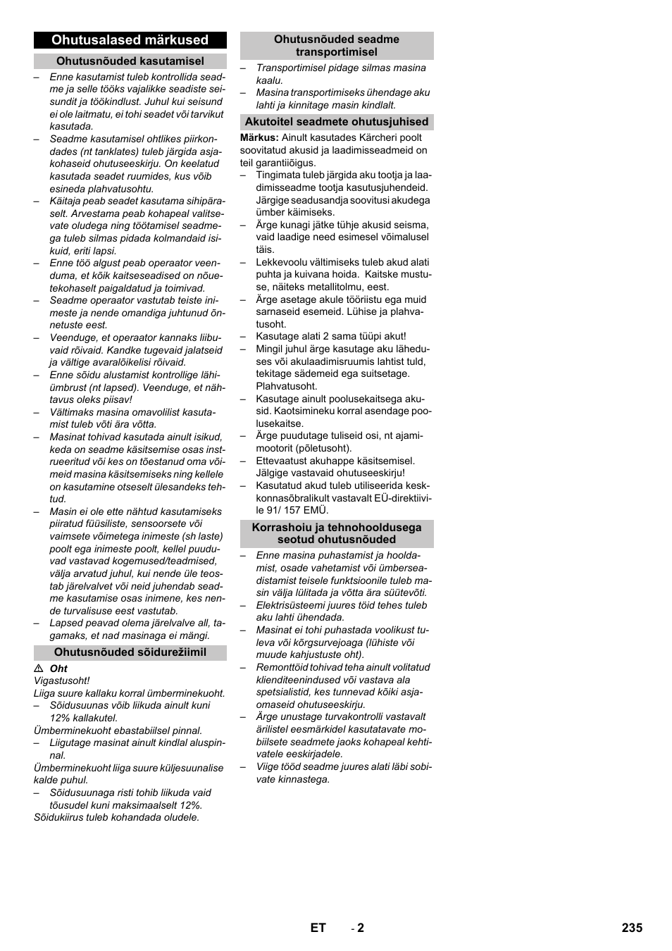 Ohutusalased märkused, Ohutusnõuded kasutamisel, Ohutusnõuded sõidurežiimil | Ohutusnõuded seadme transportimisel, Akutoitel seadmete ohutusjuhised, Korrashoiu ja tehnohooldusega seotud ohutusnõuded | Karcher KM 75-40 W Bp Pack User Manual | Page 235 / 276