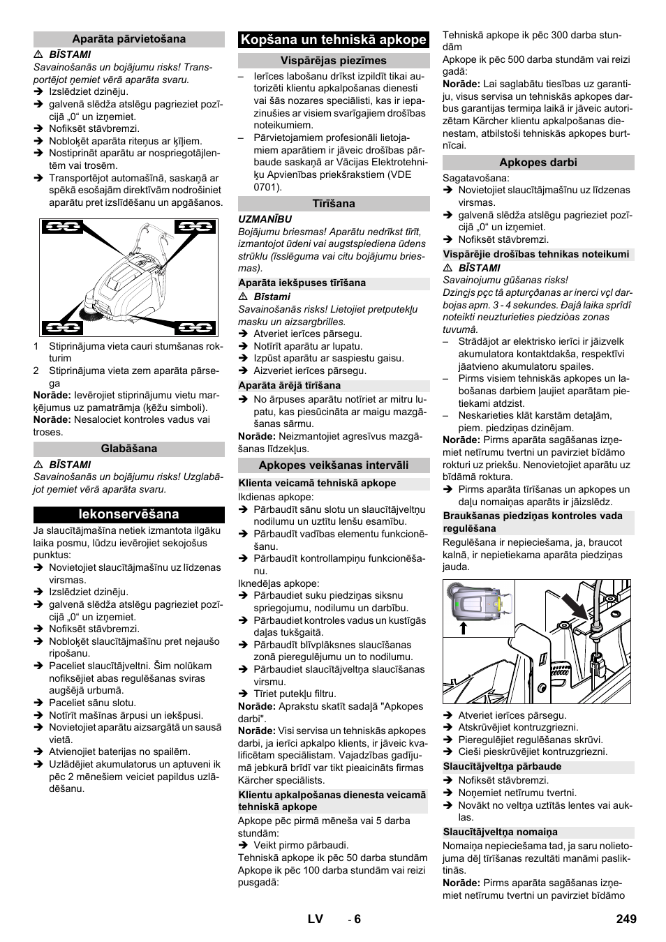 Aparāta pārvietošana, Glabāšana, Iekonservēšana | Kopšana un tehniskā apkope, Vispārējas piezīmes, Tīrīšana, Aparāta iekšpuses tīrīšana, Aparāta ārējā tīrīšana, Apkopes veikšanas intervāli, Klienta veicamā tehniskā apkope | Karcher KM 75-40 W Bp Pack User Manual | Page 249 / 276