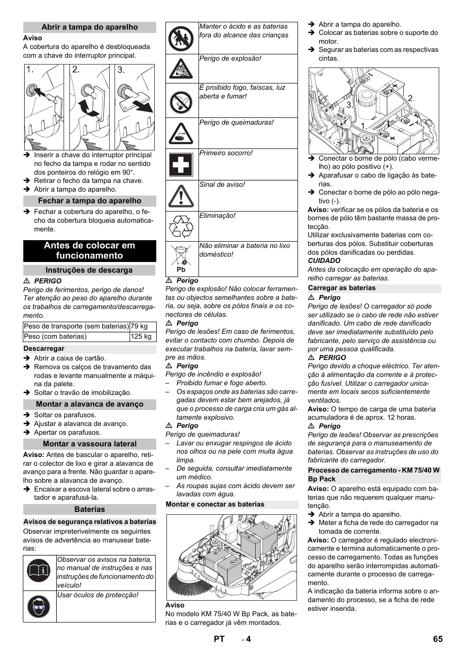 Abrir a tampa do aparelho, Fechar a tampa do aparelho, Antes de colocar em funcionamento | Instruções de descarga, Descarregar, Montar a alavanca de avanço, Montar a vassoura lateral, Baterias, Avisos de segurança relativos a baterias, Montar e conectar as baterias | Karcher KM 75-40 W Bp Pack User Manual | Page 65 / 276