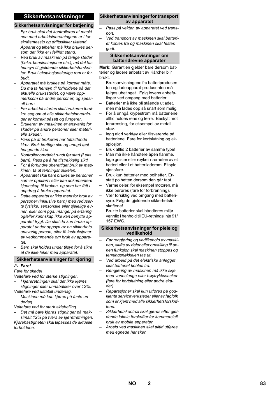 Sikkerhetsanvisninger, Sikkerhetsanvisninger for betjening, Sikkerhetsanvisninger for kjøring | Sikkerhetsanvisninger for transport av apparatet, Sikkerhetsanvisninger om batteridrevne apparater, Sikkerhetsanvisninger for pleie og vedlikehold | Karcher KM 75-40 W Bp Pack User Manual | Page 83 / 276