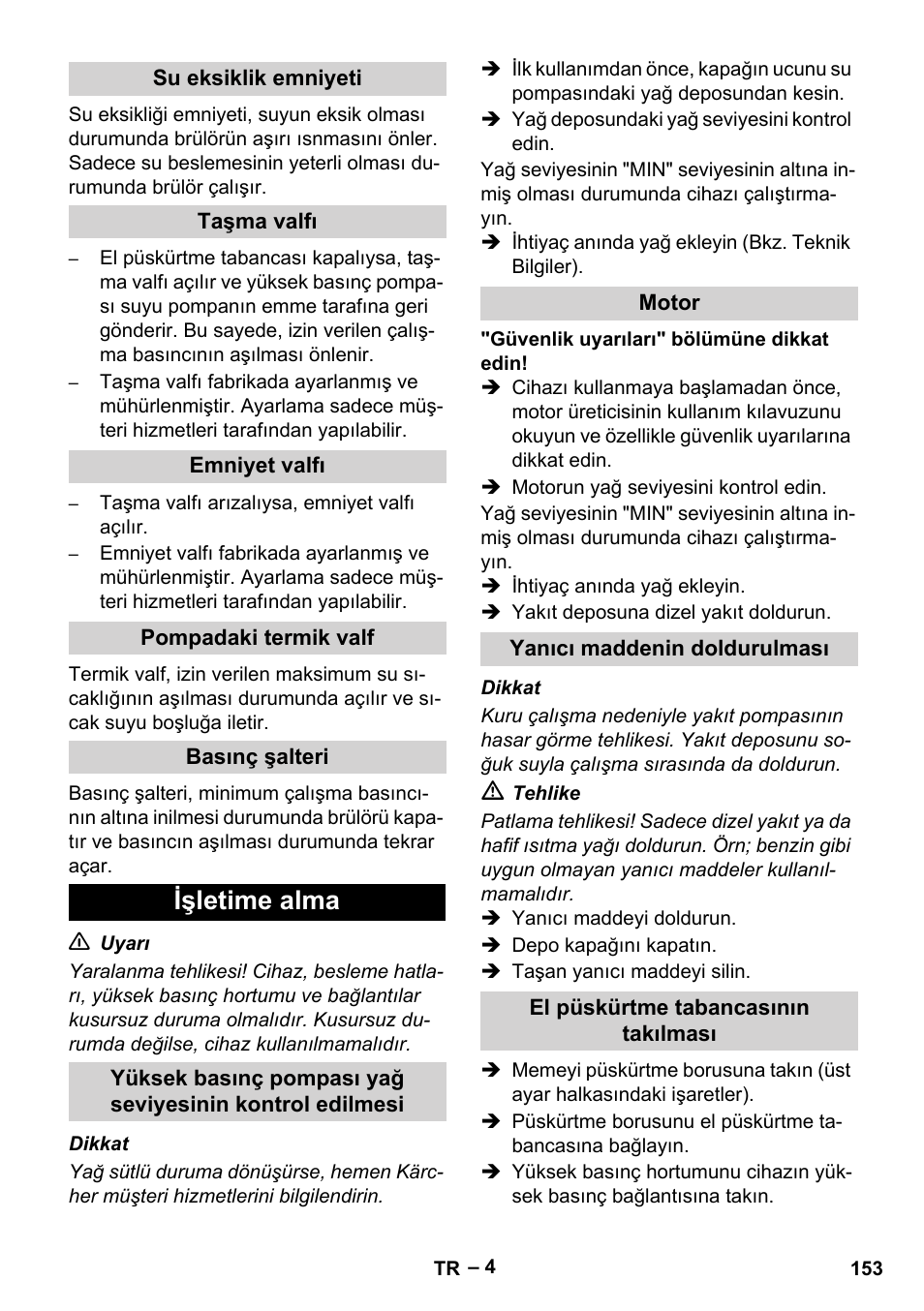 Su eksiklik emniyeti, Taşma valfı, Emniyet valfı | Pompadaki termik valf, Basınç şalteri, Işletime alma, Motor, Yanıcı maddenin doldurulması, El püskürtme tabancasının takılması | Karcher HDS 801 D User Manual | Page 153 / 324