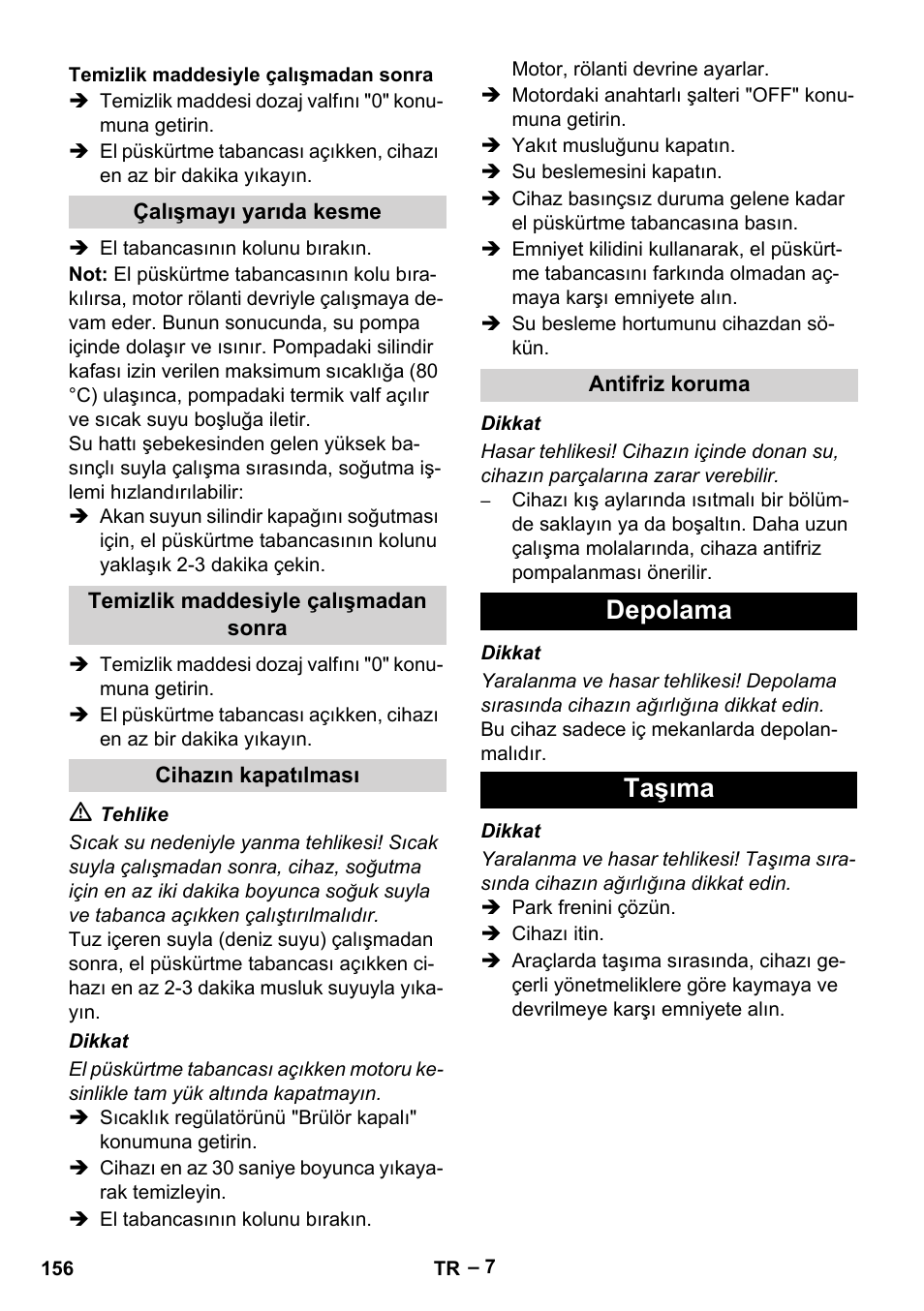 Temizlik maddesiyle çalışmadan sonra, Çalışmayı yarıda kesme, Cihazın kapatılması | Antifriz koruma, Depolama, Taşıma, Depolama taşıma | Karcher HDS 801 D User Manual | Page 156 / 324