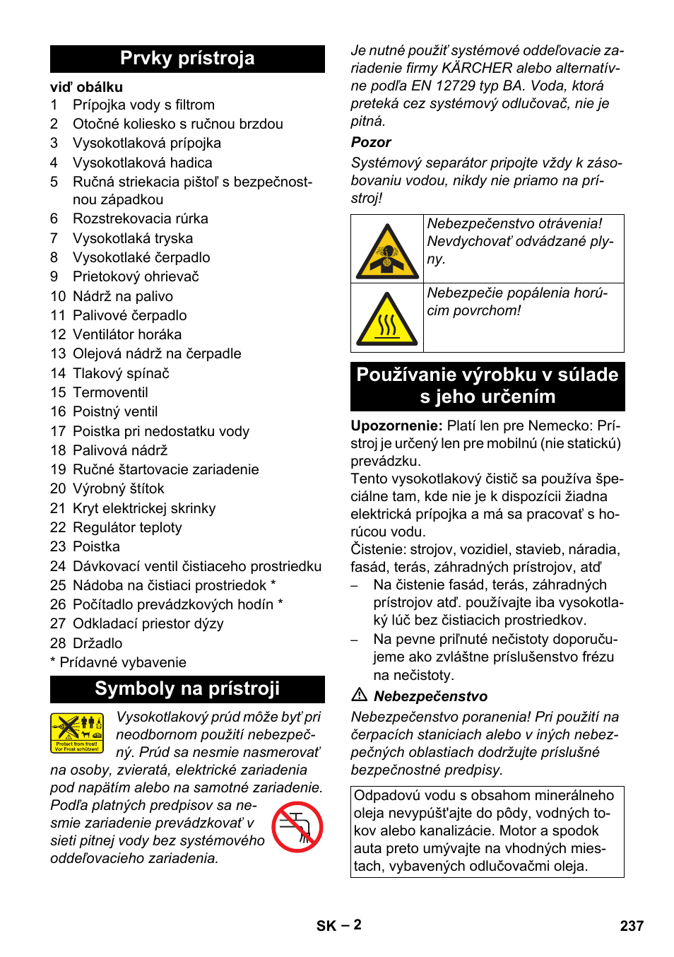 Prvky prístroja, Symboly na prístroji, Používanie výrobku v súlade s jeho určením | Prvky prístroja symboly na prístroji | Karcher HDS 801 D User Manual | Page 237 / 324