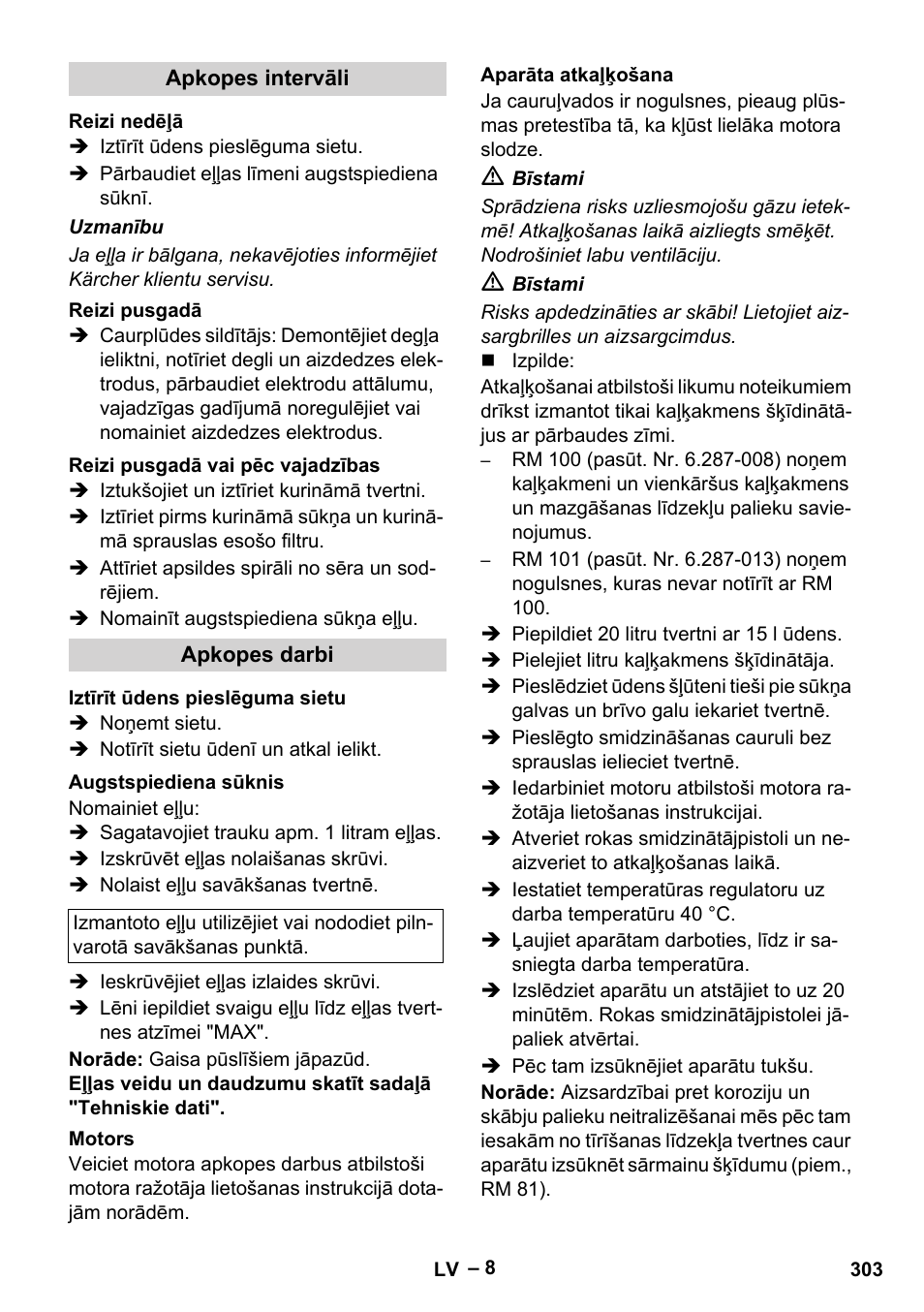 Apkopes intervāli, Reizi nedēļā, Reizi pusgadā | Reizi pusgadā vai pēc vajadzības, Apkopes darbi, Iztīrīt ūdens pieslēguma sietu, Augstspiediena sūknis, Motors, Aparāta atkaļķošana | Karcher HDS 801 D User Manual | Page 303 / 324