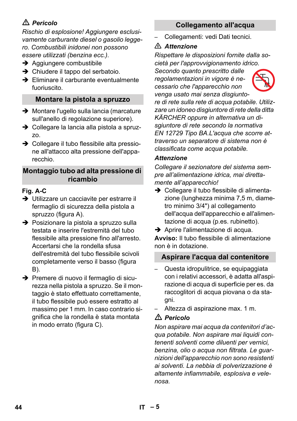 Montare la pistola a spruzzo, Montaggio tubo ad alta pressione di ricambio, Collegamento all'acqua | Aspirare l'acqua dal contenitore | Karcher HDS 801 D User Manual | Page 44 / 324