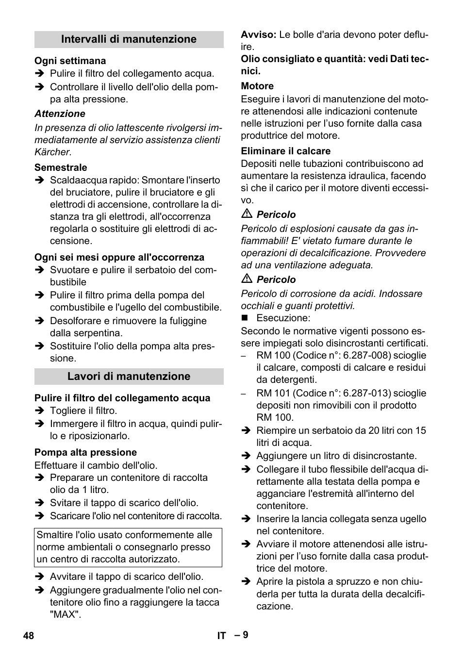 Intervalli di manutenzione, Ogni settimana, Semestrale | Ogni sei mesi oppure all'occorrenza, Lavori di manutenzione, Pulire il filtro del collegamento acqua, Pompa alta pressione, Motore, Eliminare il calcare | Karcher HDS 801 D User Manual | Page 48 / 324