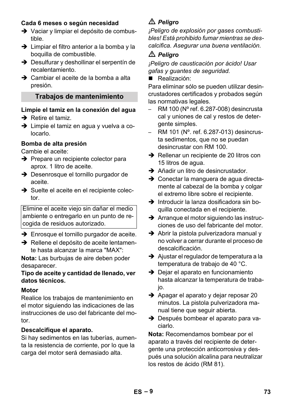 Cada 6 meses o según necesidad, Trabajos de mantenimiento, Limpie el tamiz en la conexión del agua | Bomba de alta presión, Motor, Descalcifique el aparato | Karcher HDS 801 D User Manual | Page 73 / 324