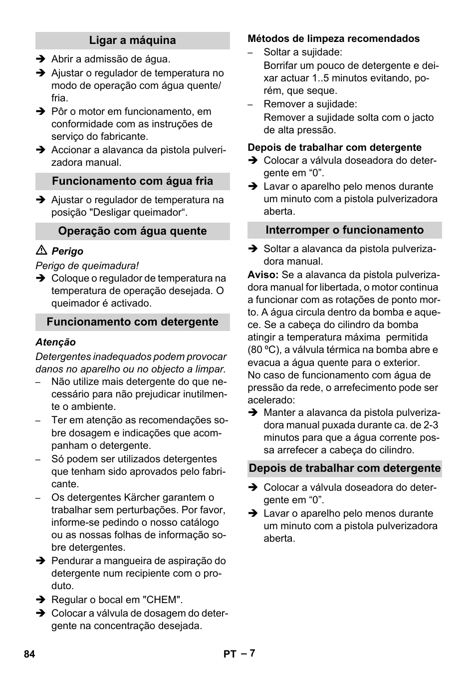 Ligar a máquina, Funcionamento com água fria, Operação com água quente | Funcionamento com detergente, Métodos de limpeza recomendados, Depois de trabalhar com detergente, Interromper o funcionamento | Karcher HDS 801 D User Manual | Page 84 / 324