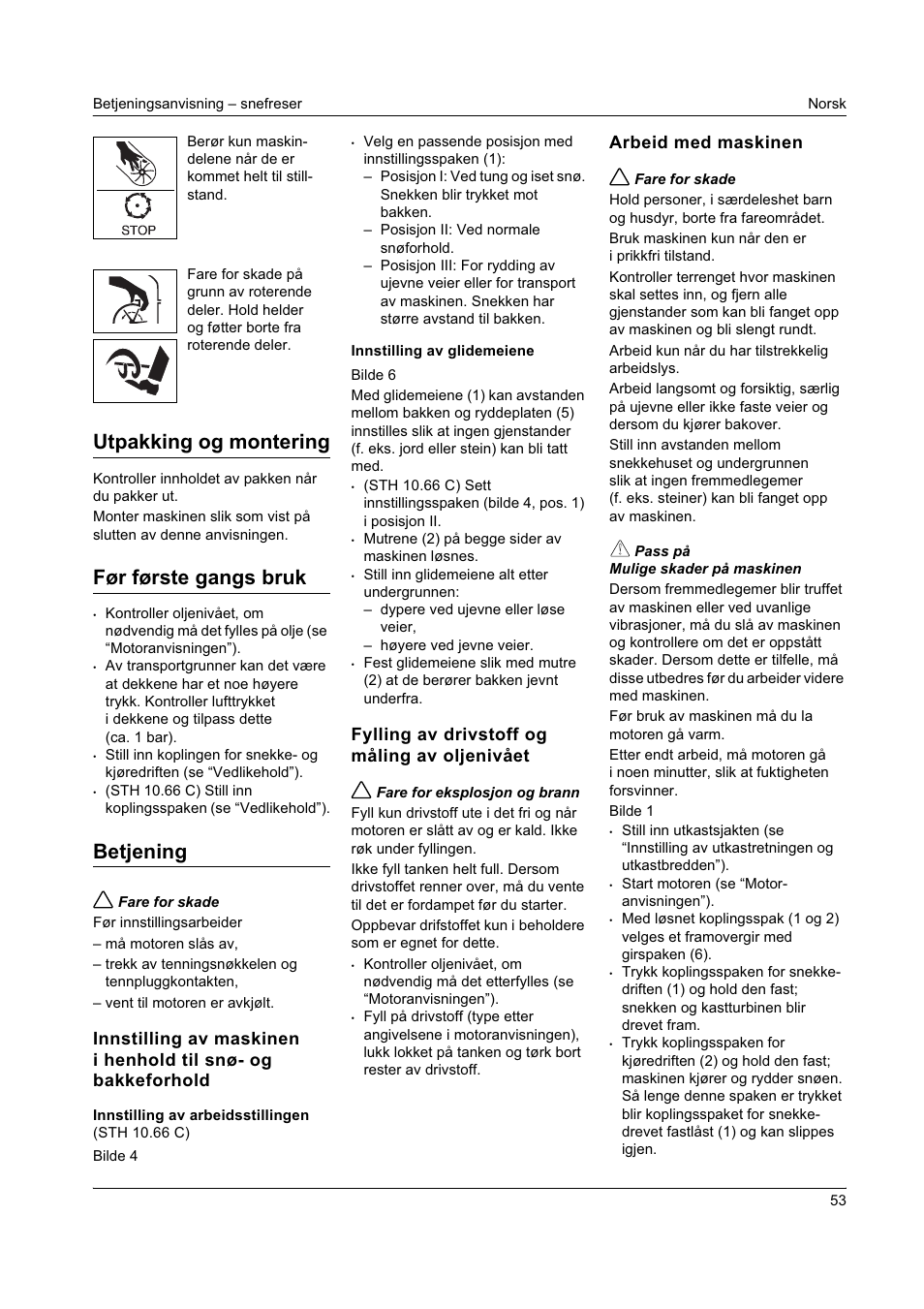 Utpakking og montering, Før første gangs bruk, Betjening | Fylling av drivstoff og måling av oljenivået, Arbeid med maskinen | Karcher STH 8-66 User Manual | Page 53 / 149