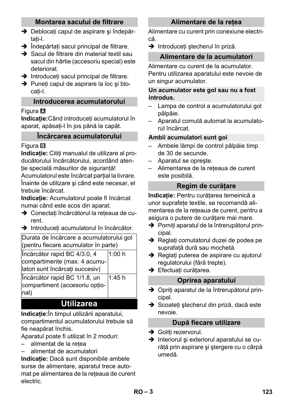 Montarea sacului de filtrare, Introducerea acumulatorului, Încărcarea acumulatorului | Utilizarea, Alimentare de la reţea, Alimentare de la acumulatori, Un acumulator este gol sau nu a fost introdus, Ambii acumulatori sunt goi, Regim de curăţare, Oprirea aparatului | Karcher T 9-1 Bp User Manual | Page 123 / 180