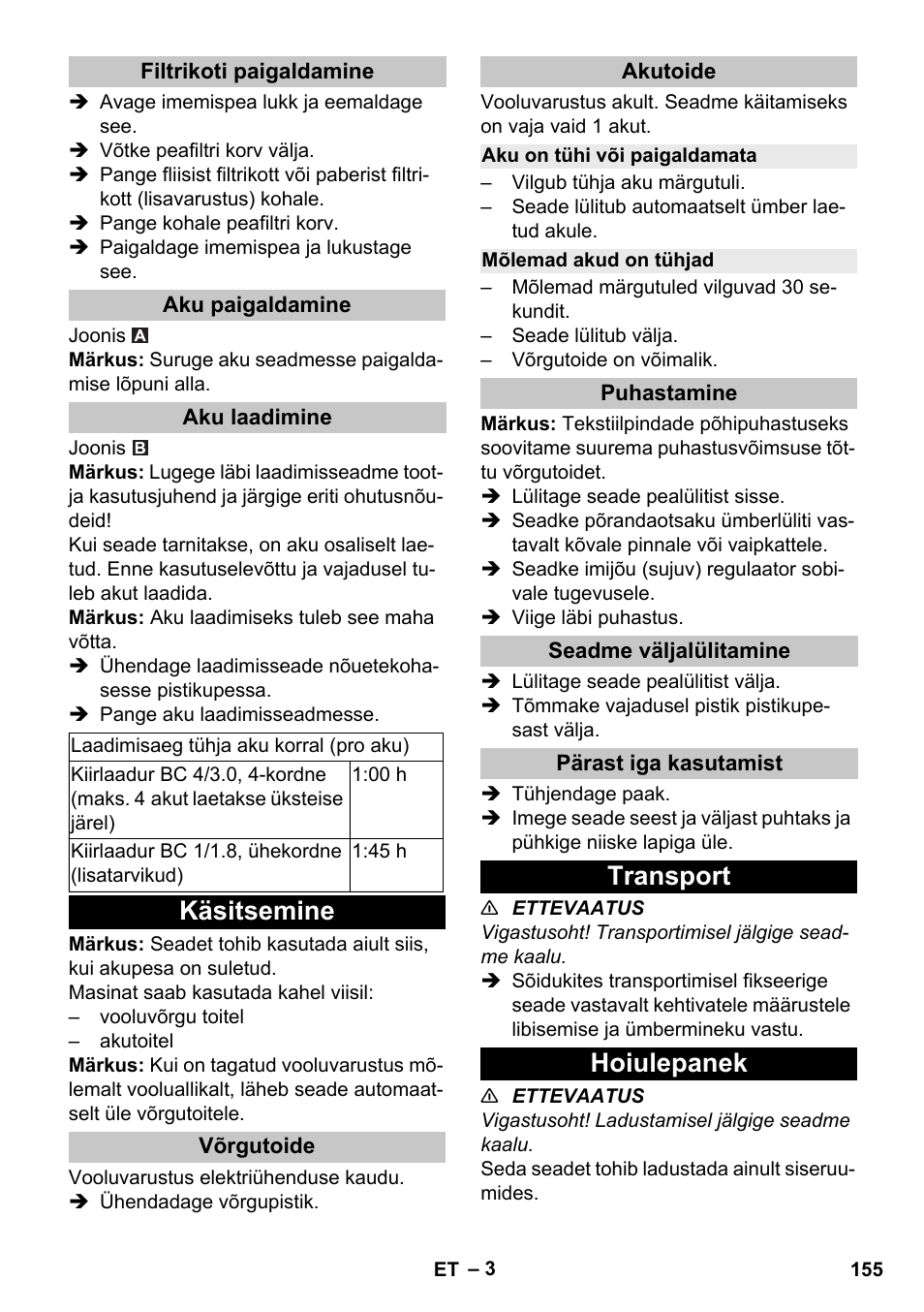 Filtrikoti paigaldamine, Aku paigaldamine, Aku laadimine | Käsitsemine, Võrgutoide, Akutoide, Aku on tühi või paigaldamata, Mõlemad akud on tühjad, Puhastamine, Seadme väljalülitamine | Karcher T 9-1 Bp User Manual | Page 155 / 180