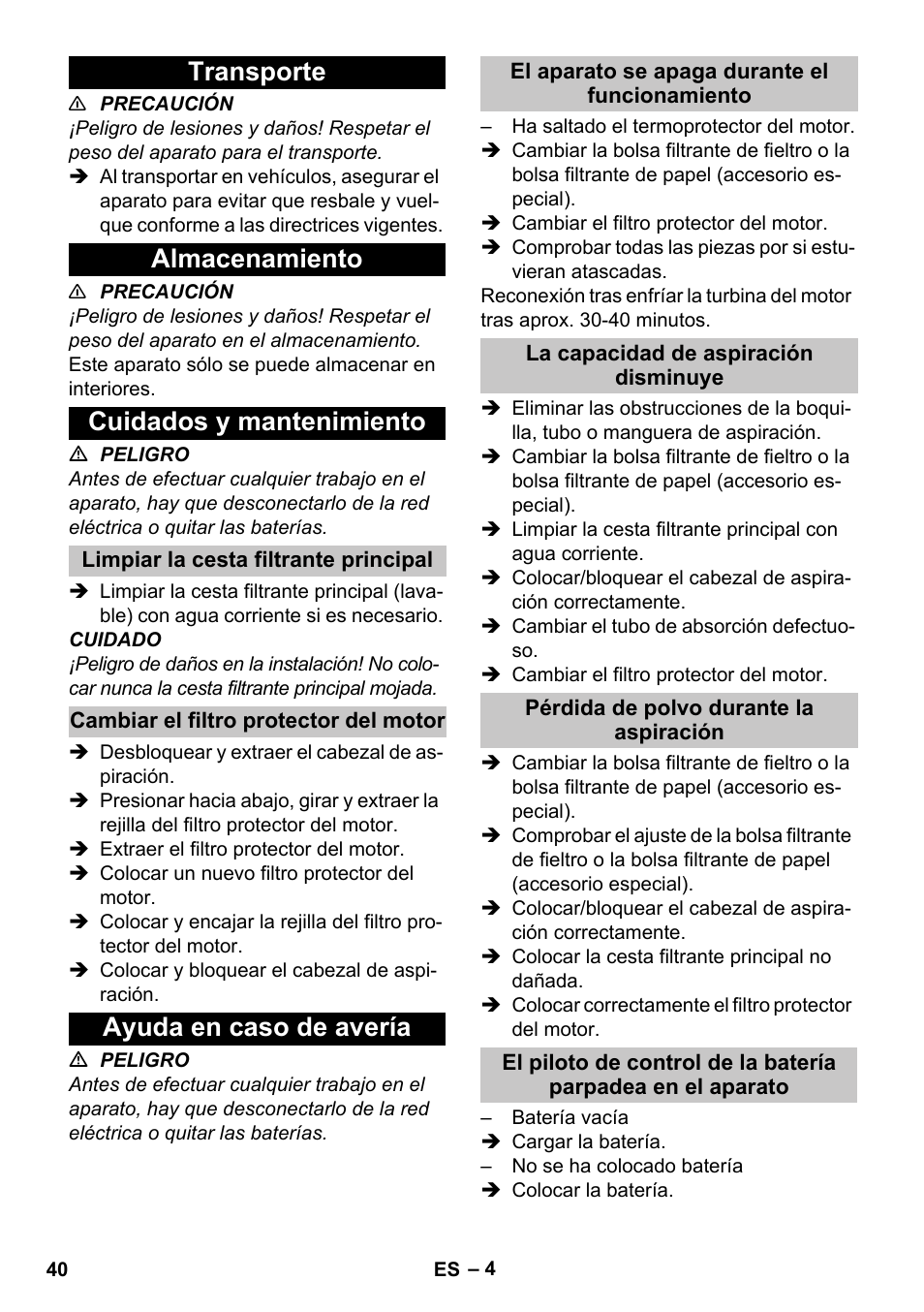 Transporte, Almacenamiento, Cuidados y mantenimiento | Limpiar la cesta filtrante principal, Cambiar el filtro protector del motor, Ayuda en caso de avería, El aparato se apaga durante el funcionamiento, La capacidad de aspiración disminuye, Pérdida de polvo durante la aspiración, Transporte almacenamiento cuidados y mantenimiento | Karcher T 9-1 Bp User Manual | Page 40 / 180