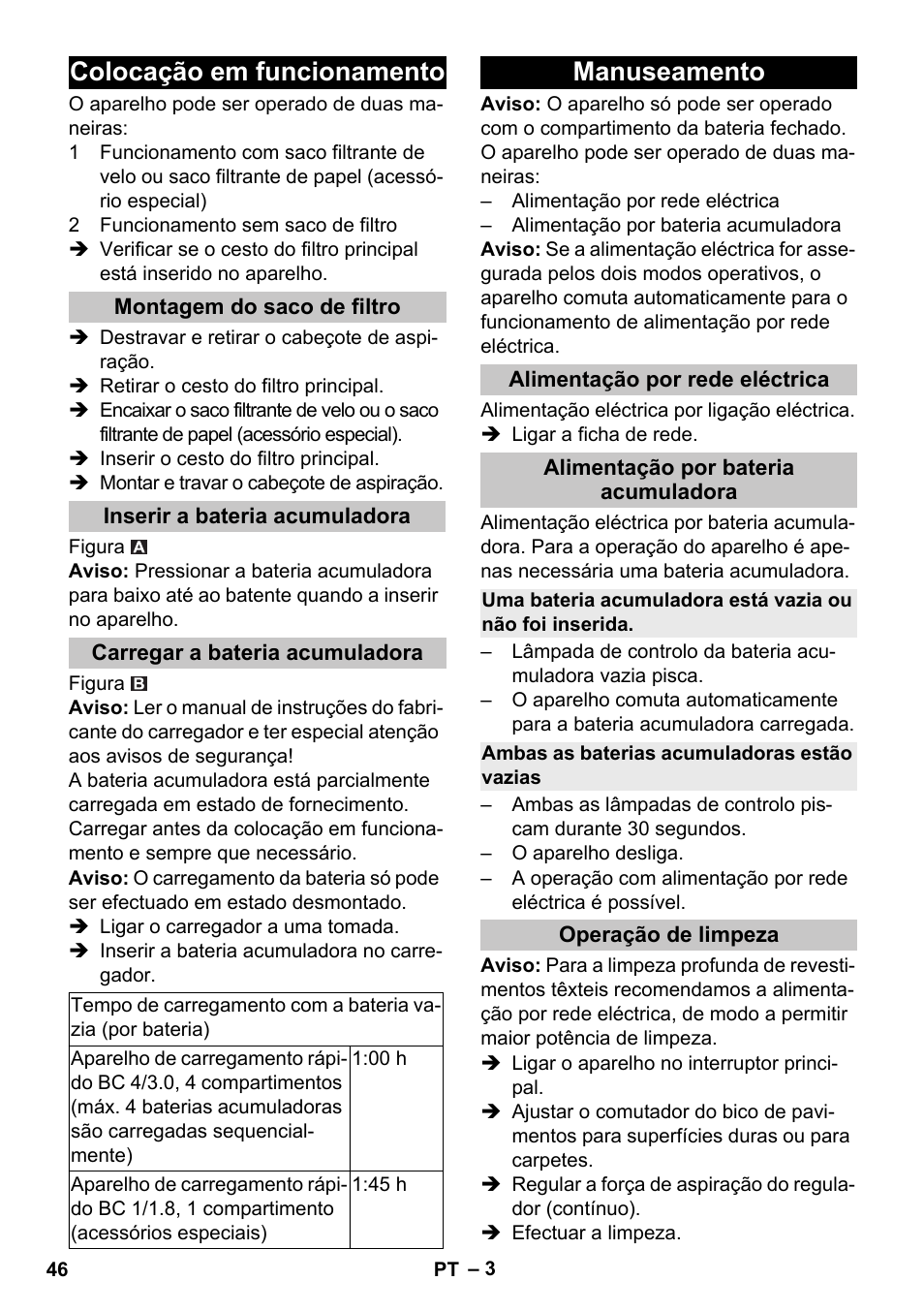 Colocação em funcionamento, Montagem do saco de filtro, Inserir a bateria acumuladora | Carregar a bateria acumuladora, Manuseamento, Alimentação por rede eléctrica, Alimentação por bateria acumuladora, Ambas as baterias acumuladoras estão vazias, Operação de limpeza | Karcher T 9-1 Bp User Manual | Page 46 / 180