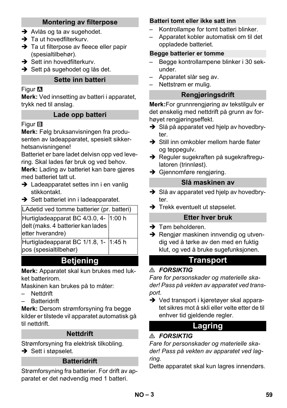 Montering av filterpose, Sette inn batteri, Lade opp batteri | Betjening, Nettdrift, Batteridrift, Batteri tomt eller ikke satt inn, Begge batterier er tomme, Rengjøringsdrift, Slå maskinen av | Karcher T 9-1 Bp User Manual | Page 59 / 180