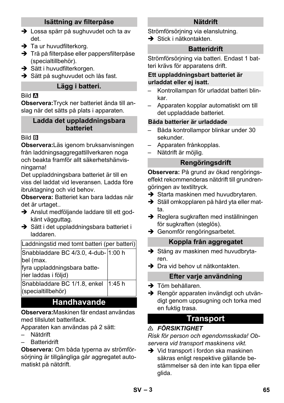 Isättning av filterpåse, Lägg i batteri, Ladda det uppladdningsbara batteriet | Handhavande, Nätdrift, Batteridrift, Båda batterier är urladdade, Rengöringsdrift, Koppla från aggregatet, Efter varje användning | Karcher T 9-1 Bp User Manual | Page 65 / 180