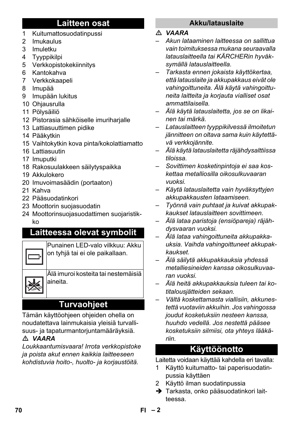 Laitteen osat, Laitteessa olevat symbolit, Turvaohjeet | Akku/latauslaite, Käyttöönotto, Laitteen osat laitteessa olevat symbolit | Karcher T 9-1 Bp User Manual | Page 70 / 180