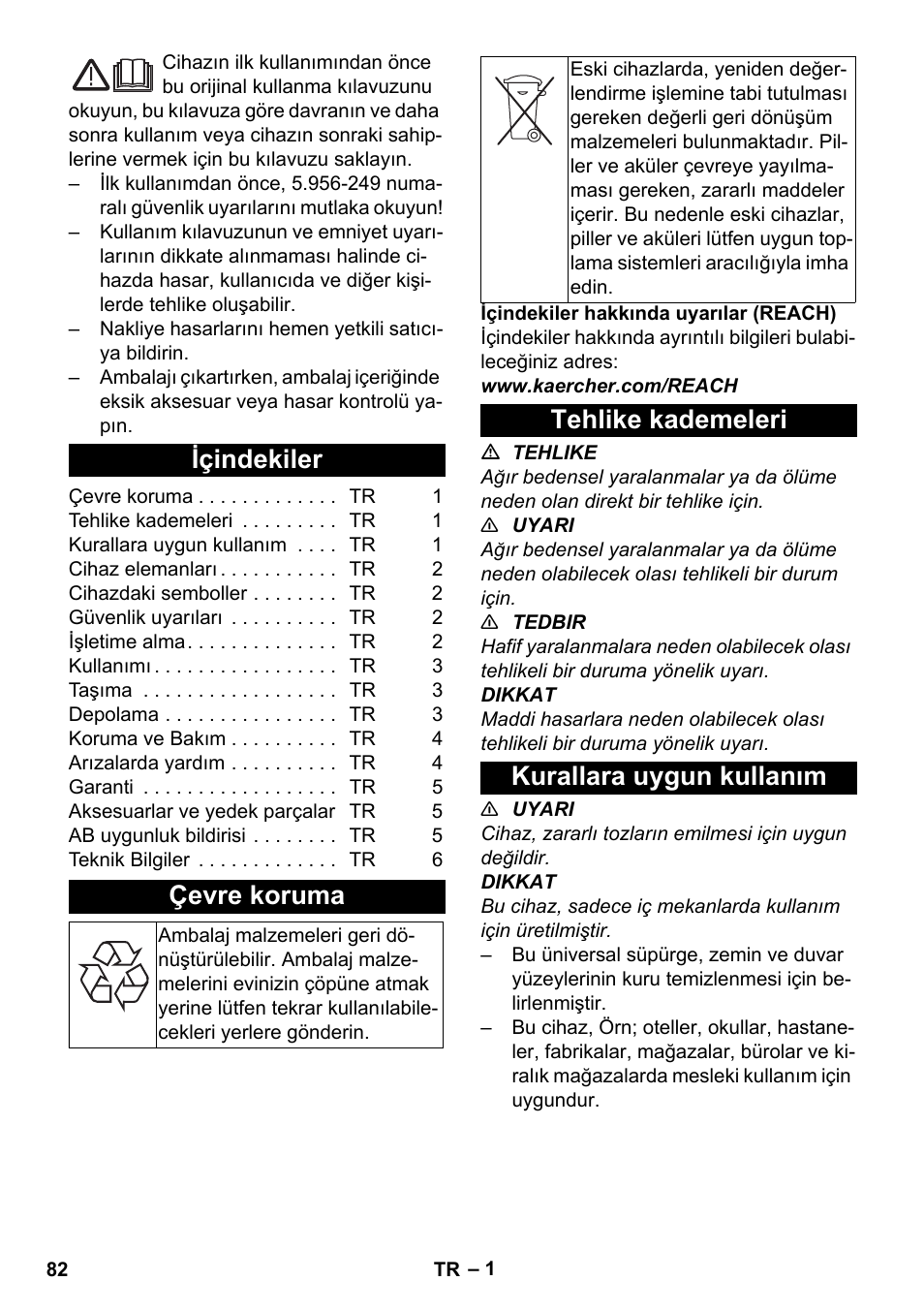 Türkçe, Içindekiler, Çevre koruma | Tehlike kademeleri, Kurallara uygun kullanım, Tehlike kademeleri kurallara uygun kullanım | Karcher T 9-1 Bp User Manual | Page 82 / 180