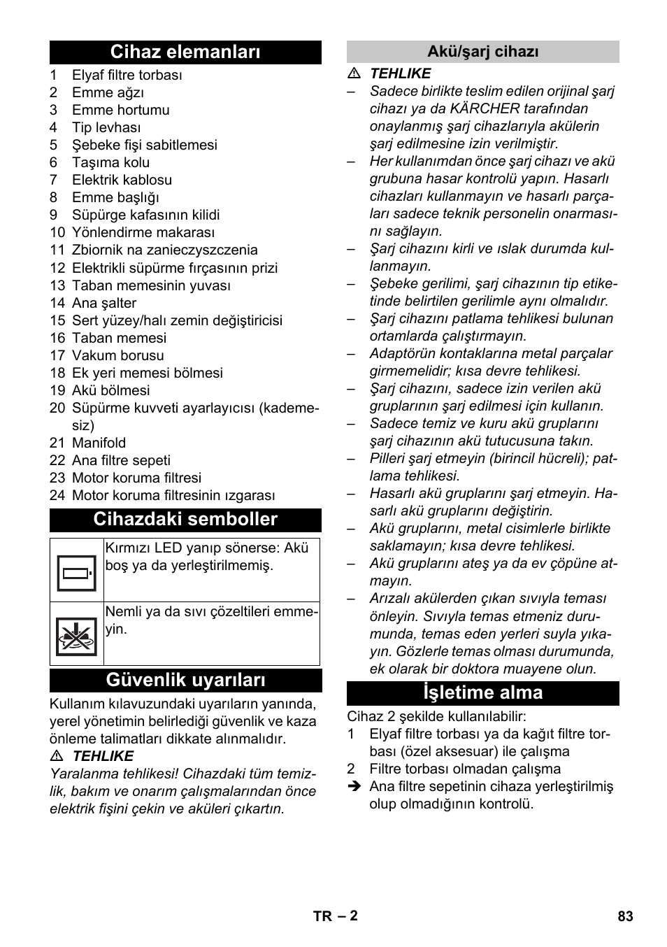 Cihaz elemanları, Cihazdaki semboller, Güvenlik uyarıları | Akü/şarj cihazı, Işletime alma, Cihaz elemanları cihazdaki semboller | Karcher T 9-1 Bp User Manual | Page 83 / 180