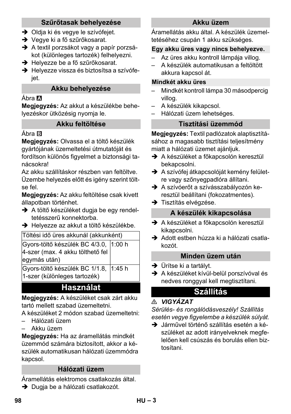 Szűrőtasak behelyezése, Akku behelyezése, Akku feltöltése | Használat, Hálózati üzem, Akku üzem, Egy akku üres vagy nincs behelyezve, Mindkét akku üres, Tisztítási üzemmód, A készülék kikapcsolása | Karcher T 9-1 Bp User Manual | Page 98 / 180