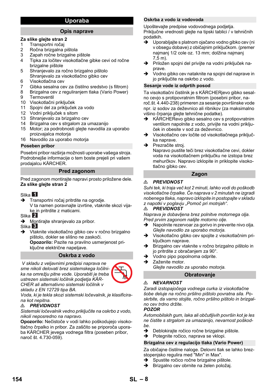 Uporaba, Opis naprave, Poseben pribor | Pred zagonom, Oskrba z vodo, Oskrba z vodo iz vodovoda, Sesanje vode iz odprtih posod, Zagon, Obratovanje, Brizgalna cev z regulacijo tlaka (vario power) | Karcher G 4-10 M User Manual | Page 154 / 252