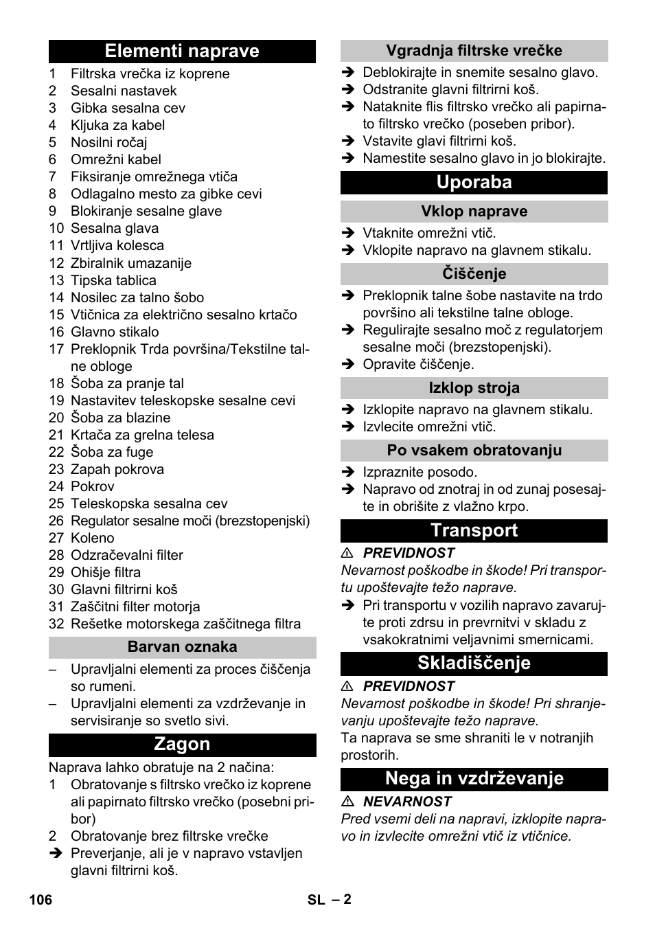 Elementi naprave, Barvan oznaka, Zagon | Vgradnja filtrske vrečke, Uporaba, Vklop naprave, Čiščenje, Izklop stroja, Po vsakem obratovanju, Transport | Karcher T 15-1 eco!efficiency User Manual | Page 106 / 176