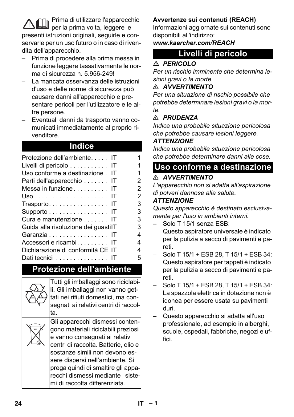 Italiano, Indice, Protezione dell’ambiente | Livelli di pericolo, Uso conforme a destinazione, Livelli di pericolo uso conforme a destinazione | Karcher T 15-1 eco!efficiency User Manual | Page 24 / 176