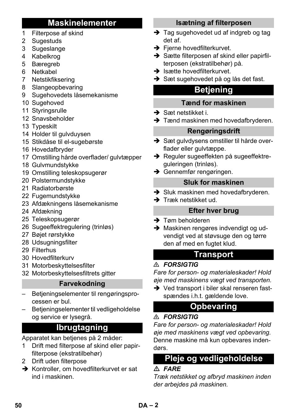 Maskinelementer, Farvekodning, Ibrugtagning | Isætning af filterposen, Betjening, Tænd for maskinen, Rengøringsdrift, Sluk for maskinen, Efter hver brug, Transport | Karcher T 15-1 eco!efficiency User Manual | Page 50 / 176