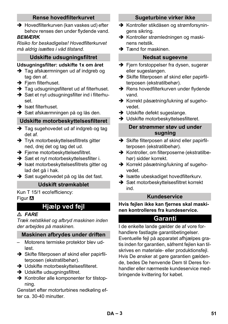 Rense hovedfilterkurvet, Udskifte udsugningsfiltret, Udskifte motorbeskyttelsesfilteret | Udskift strømkablet, Hjælp ved fejl, Maskinen afbrydes under driften, Sugeturbine virker ikke, Nedsat sugeevne, Der strømmer støv ud under sugning, Kundeservice | Karcher T 15-1 eco!efficiency User Manual | Page 51 / 176